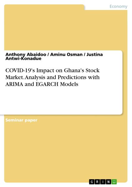 Produktbild: COVID-19's Impact on Ghana's Stock Market. Analysis and Predictions with ARIMA and EGARCH Models