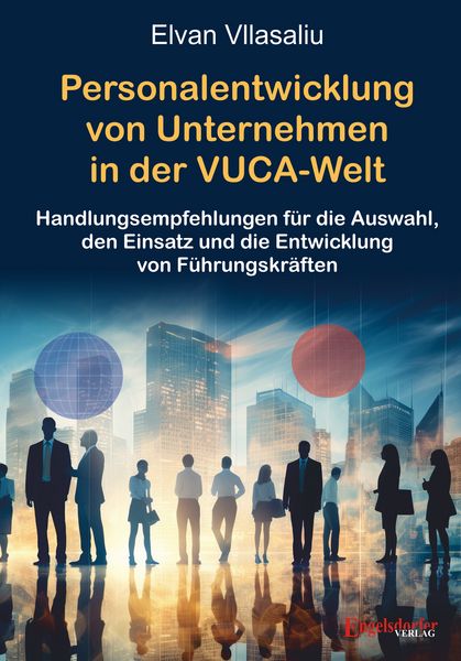 Produktbild: Personalentwicklung von Unternehmen in der VUCA-Welt (Volatility, Uncertainty, Complexity, Ambiguity)