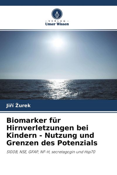 Produktbild: Biomarker f&uuml;r Hirnverletzungen bei Kindern - Nutzung und Grenzen des Potenzials