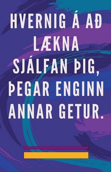 Produktbild: Hvernig &aacute; a&eth; L&aelig;kna Sj&aacute;lfan &thorn;ig, &thorn;egar Enginn Annar Getur.