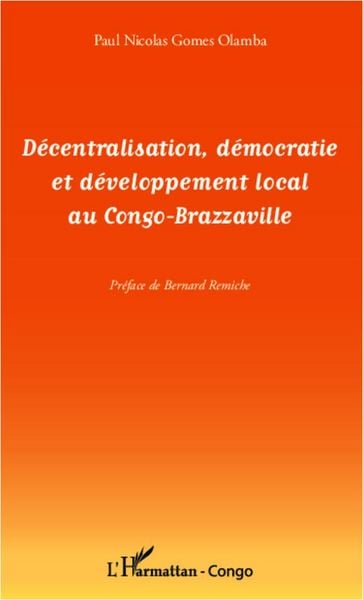 Produktbild: D&eacute;centralisation, d&eacute;mocratie et d&eacute;veloppement local au Congo-Brazzaville