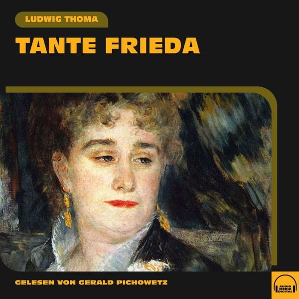 Tante Frieda - Ludwig Thoma, Audio, 9783991588214