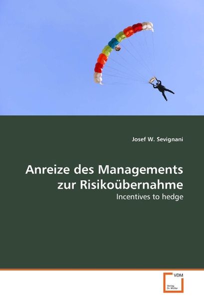 Produktbild: Sevignani, J: Anreize des Managements zur Risiko&uuml;bernahme