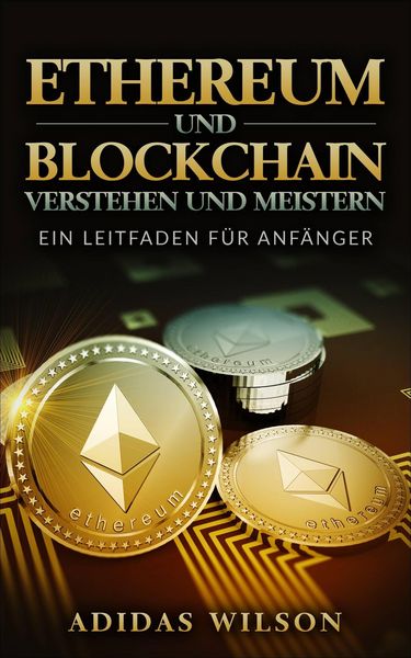 Produktbild: Ethereum und Blockchain verstehen und meistern: