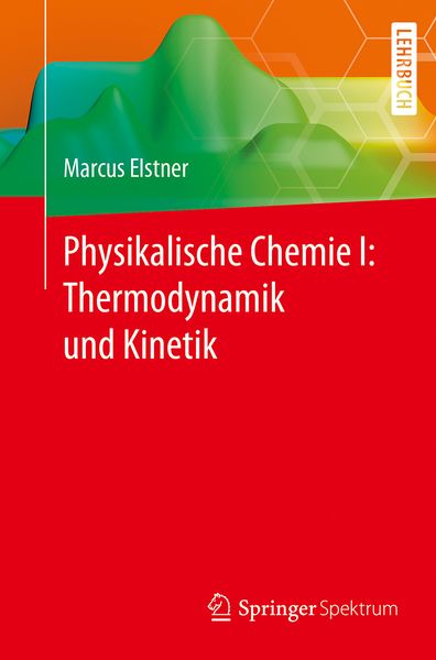 Produktbild: Physikalische Chemie I: Thermodynamik und Kinetik