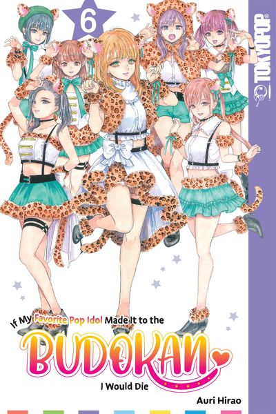 Produktbild: If My Favorite Pop Idol Made It to the Budokan, I Would Die, Volume 6