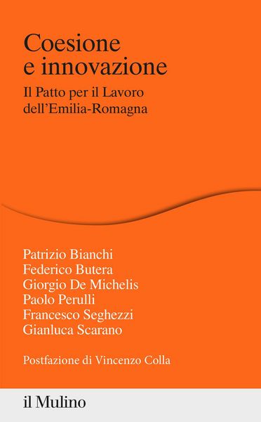 Produktbild: Coesione e innovazione. Il Patto per il Lavoro dell'Emilia-Romagna