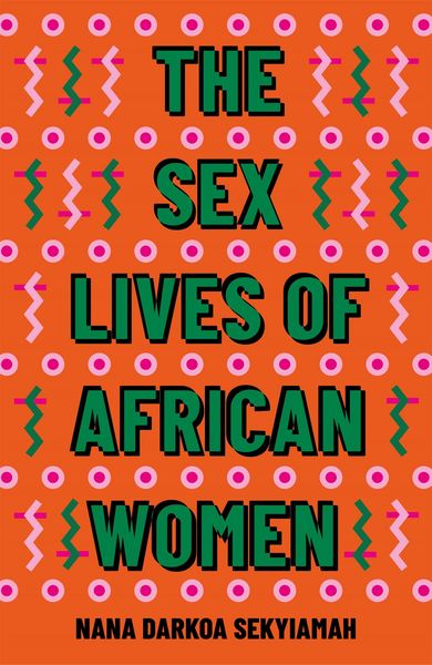 Produktbild: Sekyiamah, N: Sex Lives of African Women