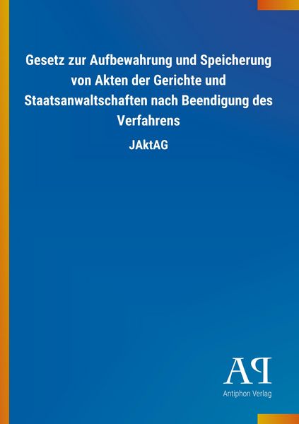 Produktbild: Gesetz zur Aufbewahrung und Speicherung von Akten der Gerich
