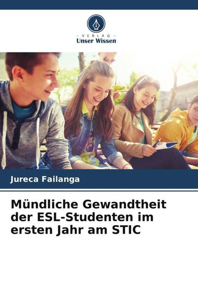Produktbild: M&uuml;ndliche Gewandtheit der ESL-Studenten im ersten Jahr am STIC