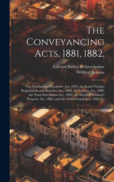 Produktbild: The Conveyancing Acts, 1881, 1882,