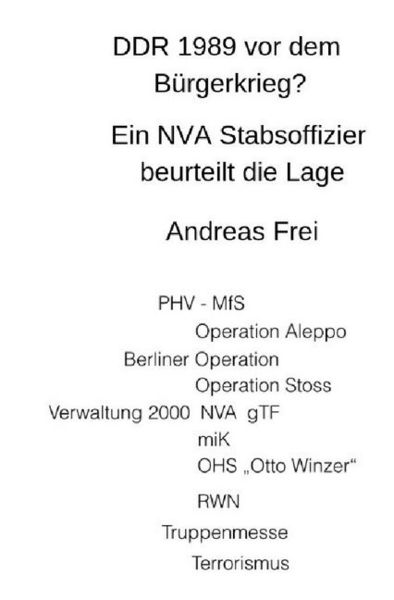 DDR1989 vor dem Bürgerkrieg?, Taschenbuch von Andreas Frei, Epubli, 9783748514671