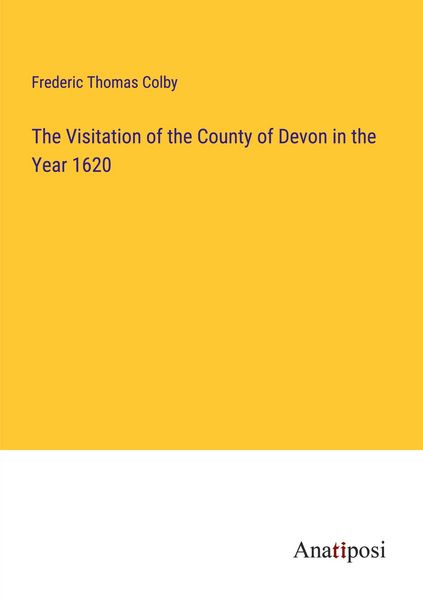 Produktbild: The Visitation of the County of Devon in the Year 1620