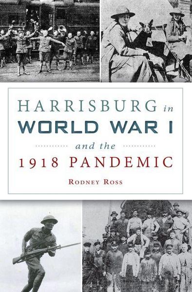 Produktbild: Harrisburg in World War I and the 1918 Pandemic
