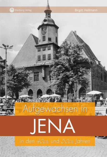 Produktbild: Aufgewachsen in Jena in den 40er und 50er Jahren