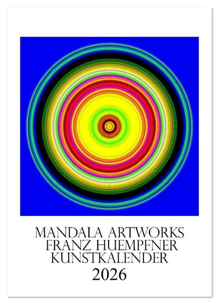 Mandala Artworks - Kunstkalender von Franz Huempfner (Wandkalender 2026 DIN A4 hoch), CALVENDO Monatskalender
