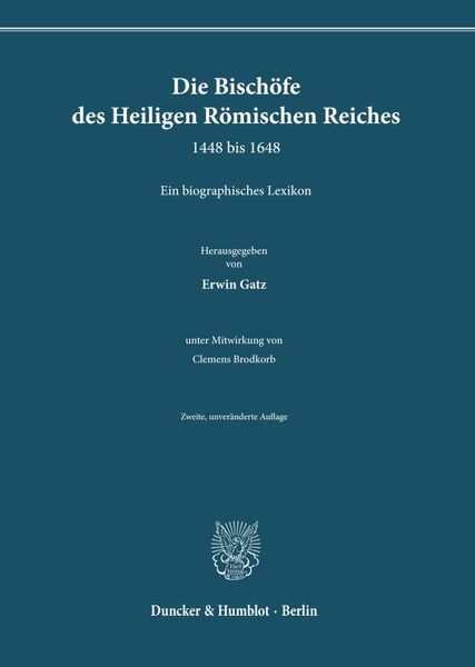 Produktbild: Die Bisch&ouml;fe des Heiligen R&ouml;mischen Reiches 1448 bis 1648.