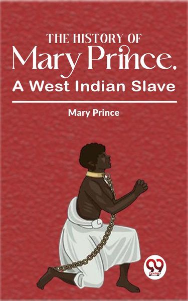 Produktbild: The History Of Mary Prince, A West Indian Slave