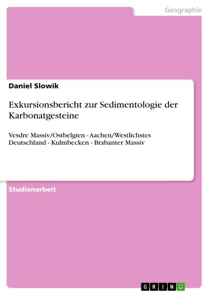 Produktbild: Exkursionsbericht zur Sedimentologie der Karbonatgesteine
