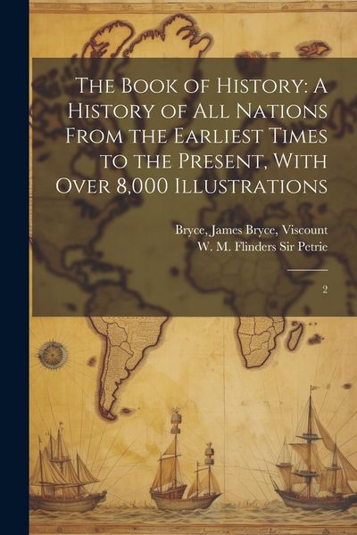 Produktbild: The Book of History: A History of all Nations From the Earliest Times to the Present, With Over 8,000 Illustrations: 2