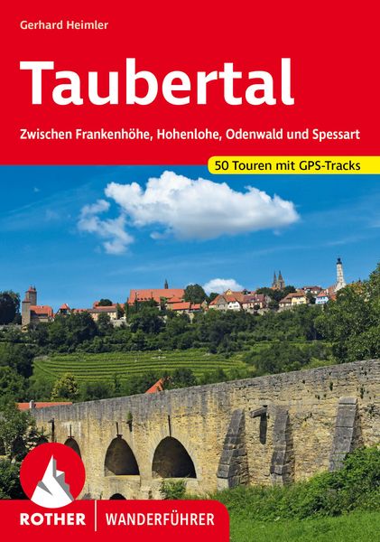 ROTHER Wanderführer Taubertal, Taschenbuch von Gerhard Heimler, Rother Bergverlag, 978-3-7633-4597-7