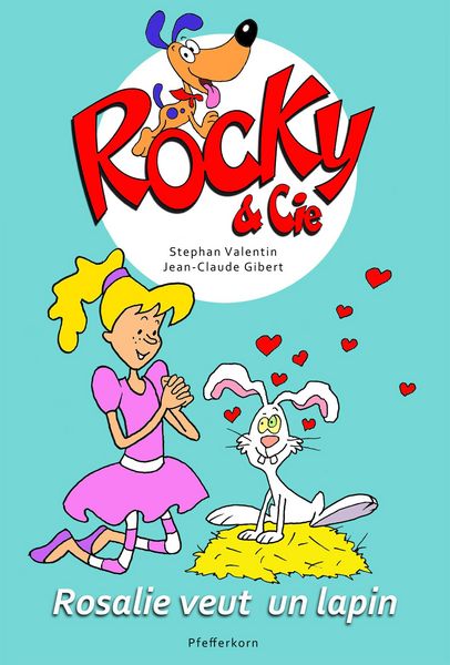 Produktbild: Rocky & Cie, tome 1 : Rosalie veut un lapin