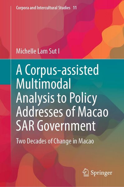Produktbild: A Corpus-assisted Multimodal Analysis to Policy Addresses of Macao SAR Government