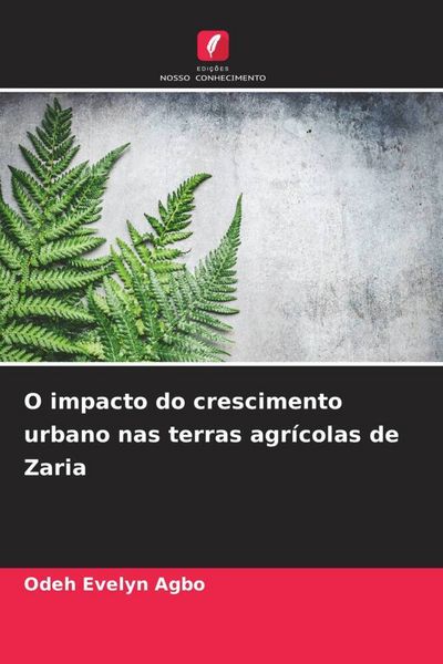 Produktbild: O impacto do crescimento urbano nas terras agr&iacute;colas de Zaria
