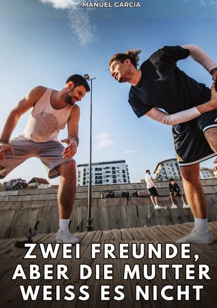 Produktbild: Zwei Freunde, aber die Mutter wei&szlig; es nicht