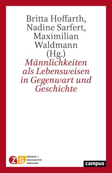 Produktbild: M&auml;nnlichkeiten als Lebensweisen in Gegenwart und Geschichte