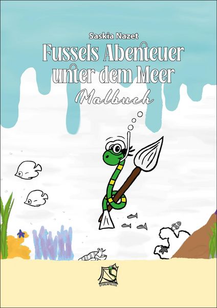 Fussels Abenteuer unter dem Meer, Taschenbuch von Saskia Nazet, Spurenkreis Verlag, 9783864679599