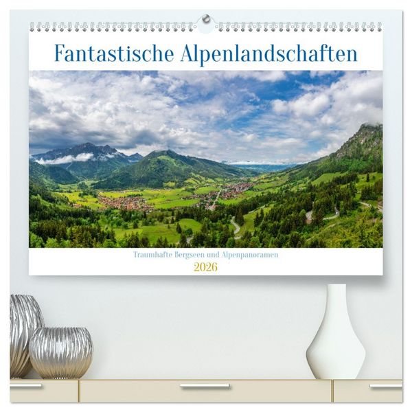 Fantastische Alpenlandschaften (hochwertiger Premium Wandkalender 2026 DIN A2 quer), Kunstdruck in Hochglanz