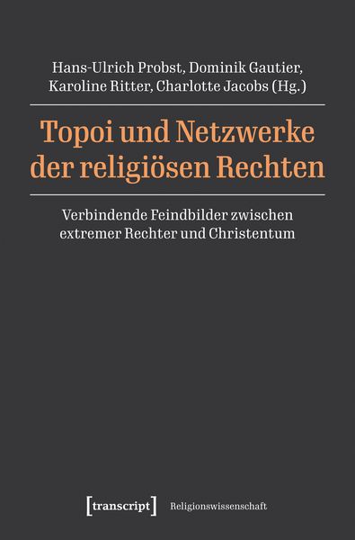 Produktbild: Topoi und Netzwerke der religi&ouml;sen Rechten