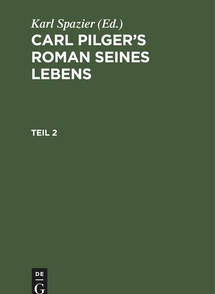Produktbild: Carl Pilger's Roman seines Lebens. Teil 2