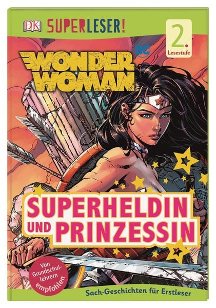 SUPERLESER! Wonder Woman Superheldin und Prinzessin, Gebundene Ausgabe von Liz Marsham, DK Verlag Dorling Kindersley, 9783831039777