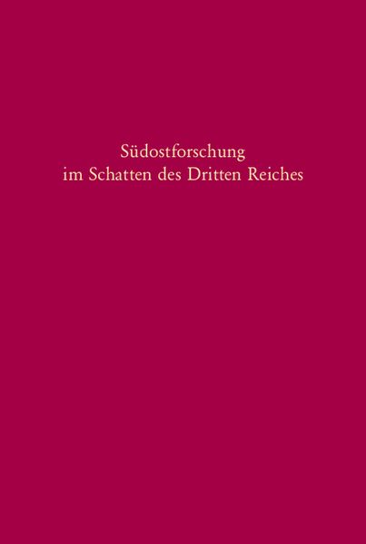 Produktbild: S&uuml;dostforschung im Schatten des Dritten Reiches