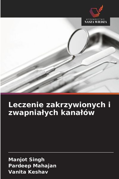 Produktbild: Leczenie zakrzywionych i zwapnia&iquest;ych kana&iquest;&oacute;w