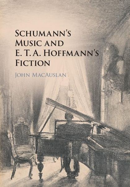 Produktbild: Schumann's Music and E. T. A. Hoffmann's Fiction