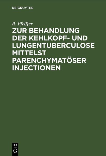 Produktbild: Zur Behandlung der Kehlkopf- und Lungentuberculose mittelst parenchymat&ouml;ser Injectionen