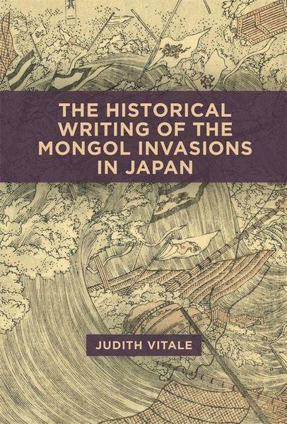 Produktbild: The Historical Writing of the Mongol Invasions in Japan