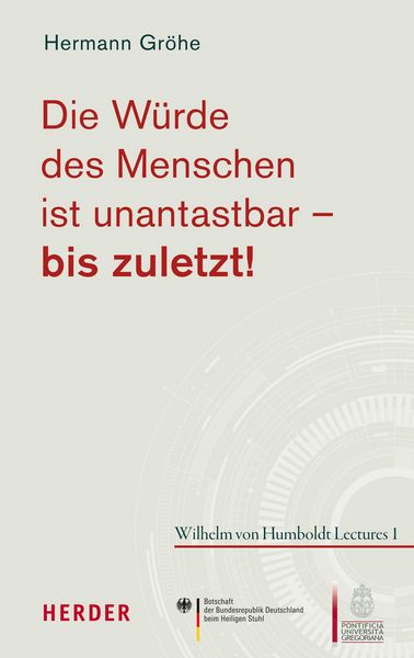 Produktbild: Die W&uuml;rde des Menschen ist unantastbar - bis zuletzt!