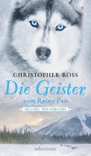 Produktbild: Alaska Wilderness - Die Geister vom Rainy Pass (Bd. 5)