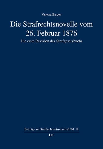 Produktbild: Bargon, V: Strafrechtsnovelle vom 26.02.1876