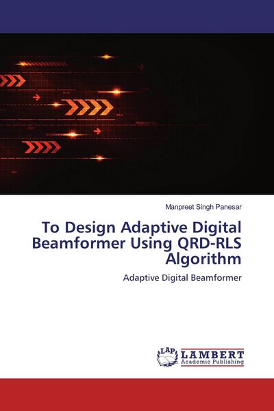 Produktbild: To Design Adaptive Digital Beamformer Using QRD-RLS Algorithm