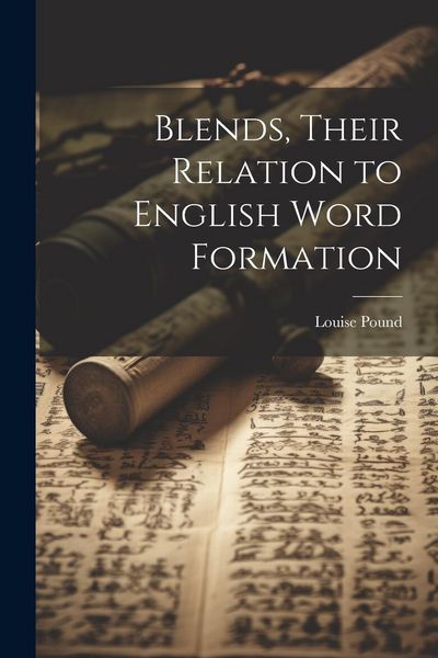 Produktbild: Blends, Their Relation to English Word Formation