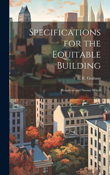 Produktbild: Specifications for the Equitable Building: Broadway and Nassau Streets