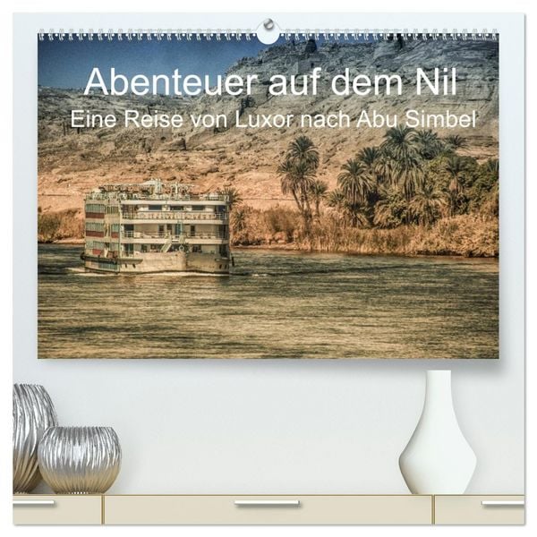 Produktbild: Abenteuer auf dem Nil. Eine Reise von Luxor nach Abu Simbel (hochwertiger Premium Wandkalender 2026 DIN A2 quer), Kunstdruck in Hochglanz