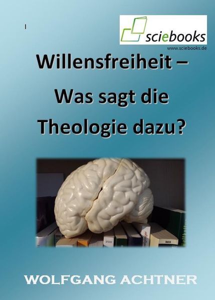 Produktbild: Willensfreiheit - Was sagt die Theologie dazu?