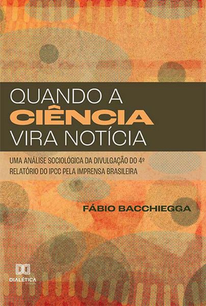 Produktbild: Quando a Ci&ecirc;ncia Vira Not&iacute;cia