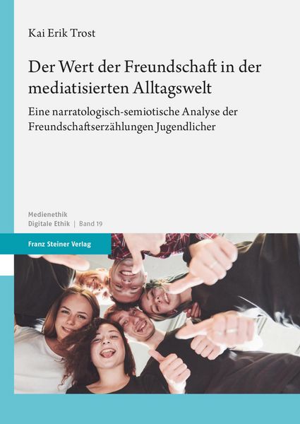 Produktbild: Der Wert der Freundschaft in der mediatisierten Alltagswelt